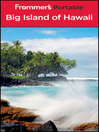 Frommer's Portable Big Island of Hawaii (eBook): Frommer's Portable Series, Book 272